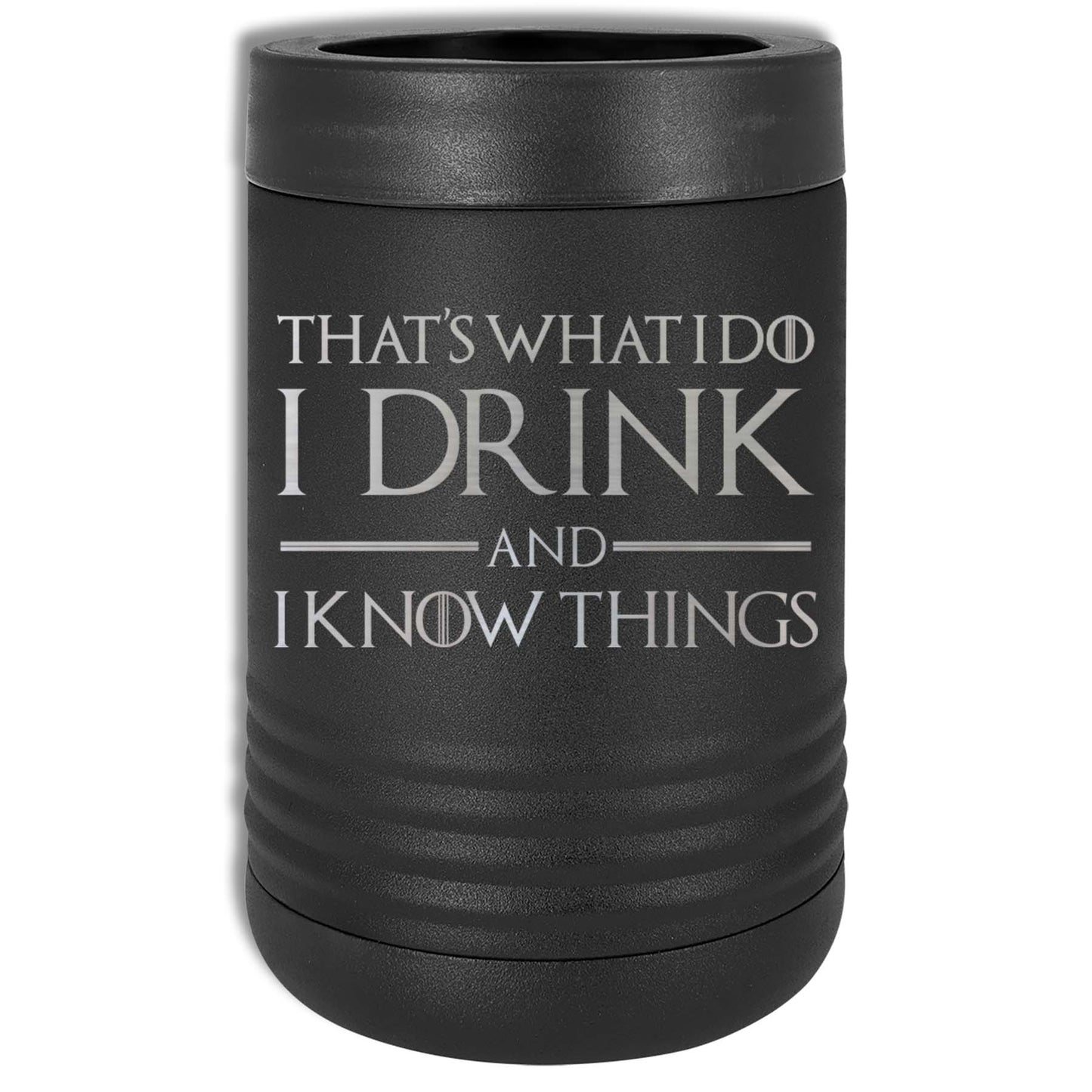Metal Can Cooler | I Drink I Know Things